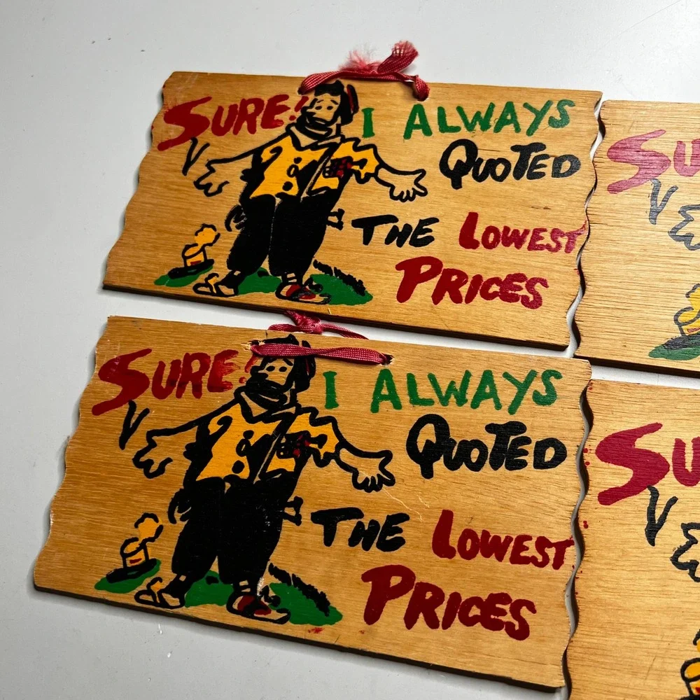 Vintage Hand Painted Wooden Signs‎ Sure I Always Quoted The Lowest Prices Hobo